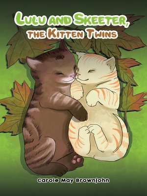 cover image of Lulu and Skeeter, the Kitten Twins